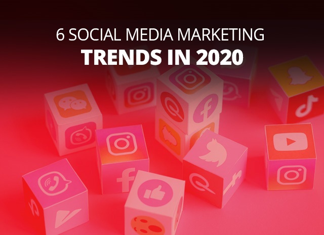 Image for 6 Social Media Marketing Trends In 2020