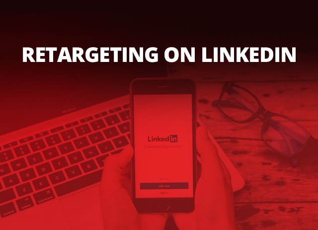 Image for Retargeting On LinkedIn